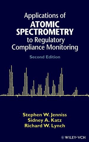 Applications of Atomic Spectrometry to Regulatory Compliance Monitoring, 2nd Edition
