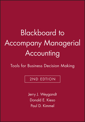 Blackboard to accompany Managerial Accounting: Tools for Business Decision Making, 2e