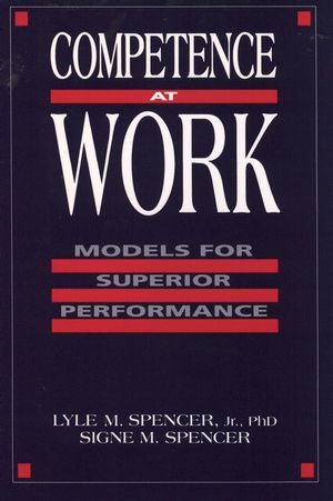 Competence at Work: Models for Superior Performance