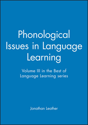 Phonological Issues in Language Learning: Volume III in the Best of Language Learning series