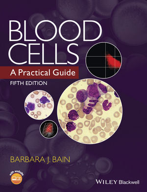 Blood Cells: A Practical Guide, 5th Edition