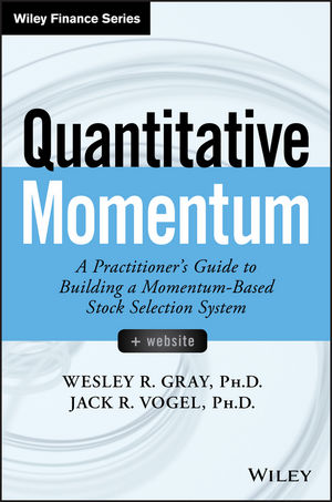 Quantitative Momentum: A Practitioner's Guide to Building a Momentum-Based Stock Selection System cover image