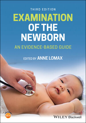 Examination of the Newborn: An Evidence-Based Guide, 3rd Edition