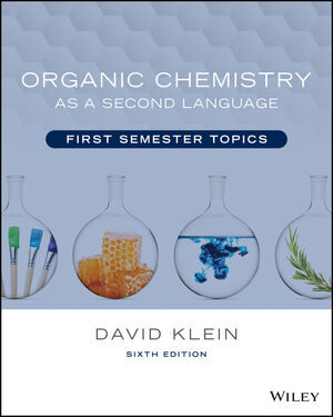 Organic Chemistry as a Second Language: First Semester Topics, 6th Edition