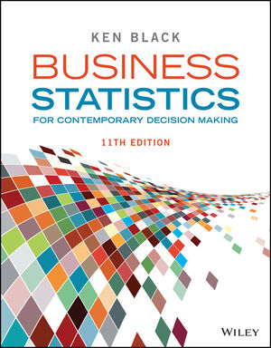Business Statistics: For Contemporary Decision Making, 11th Edition