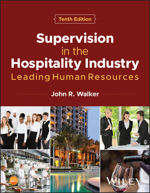 Supervision in the Hospitality Industry: Leading Human Resources, 10th Edition