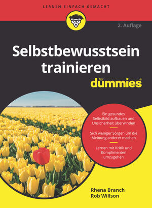 Selbstbewusstsein trainieren f&uuml;r Dummies, 2. Auflage