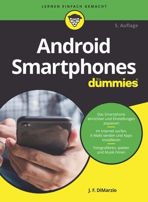 Android Smartphones f&uuml;r Dummies, 5. Auflage