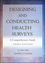 Designing and Conducting Health Surveys: A Comprehensive Guide, 3rd Edition (0787975605) cover image