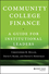 Community College Finance: A Guide for Institutional Leaders (1118954912) cover image
