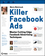 Killer Facebook Ads: Master Cutting-Edge Facebook Advertising Techniques (1118022513) cover image