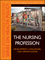 The Nursing Profession: Development, Challenges, and Opportunities (1118028813) cover image