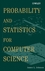 Probability and Statistics for Computer Science (0471326720) cover image