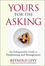 Yours for the Asking: An Indispensable Guide to Fundraising and Management (0470243422) cover image