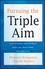 Pursuing the Triple Aim: Seven Innovators Show the Way to Better Care, Better Health, and Lower Costs (1118205723) cover image