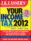 J.K. Lasser's Your Income Tax 2012: For Preparing Your 2011 Tax Return (1118219325) cover image
