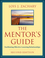 The Mentor's Guide: Facilitating Effective Learning Relationships, 2nd Edition (047090772X) cover image
