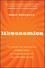 Likeonomics: The Unexpected Truth Behind Earning Trust, Influencing Behavior, and Inspiring Action (1118137531) cover image