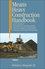 Means Heavy Construction Handbook: A Practical Guide to Estimating and Accounting Methods; Operations/Equipment Requirements; Hazardous Site Evaluat (087629283X) cover image