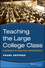 Teaching the Large College Class: A Guidebook for Instructors with Multitudes (0470180846) cover image