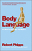 Body Language: It's What You Don't Say That Matters (0857081748) cover image