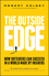The Outside Edge: How Outsiders Can Succeed in a World Made by Insiders (0857085751) cover image