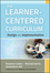 The Learner-Centered Curriculum: Design and Implementation (1118049551) cover image