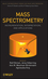 Mass Spectrometry: Instrumentation, Interpretation, and Applications (0471713953) cover image