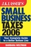 J.K. Lasser's Small Business Taxes 2006: Your Complete Guide to a Better Bottom Line (0471789453) cover image