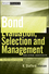Bond Evaluation, Selection, and Management, + Website, 2nd Edition (0470478357) cover image