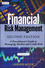 Financial Risk Management: A Practitioner's Guide to Managing Market and Credit Risk, 2nd Edition (111817545X) cover image