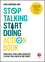 Stop Talking, Start Doing Action Book: Practical tools and exercises to give you a kick in the pants (0857086863) cover image