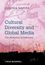 Cultural Diversity and Global Media: The Mediation of Difference (1405180463) cover image