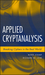 Applied Cryptanalysis: Breaking Ciphers in the Real World  (047011486X) cover image