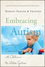 Embracing Autism: Connecting and Communicating with Children in the Autism Spectrum (078799586X) cover image