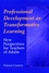 Professional Development as Transformative Learning: New Perspectives for Teachers of Adults (0787901970) cover image