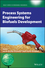 Process Systems Engineering for Biofuels Development (1119580277) cover image