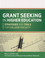 Grant Seeking in Higher Education: Strategies and Tools for College Faculty (1118192478) cover image