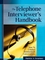The Telephone Interviewer's Handbook: How to Conduct Standardized Conversations (0787986380) cover image