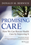 Promising Care: How We Can Rescue Health Care by Improving It (1118795881) cover image