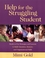 Help for the Struggling Student: Ready-to-Use Strategies and Lessons to Build Attention, Memory, and Organizational Skills (078796588X) cover image