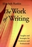The Work of Writing: Insights and Strategies for Academics and Professionals  (0787956791) cover image