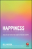 Happiness: How to Get Into the Habit of Being Happy (0857087592) cover image