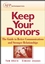 Keep Your Donors: The Guide to Better Communications & Stronger Relationships (0470080396) cover image