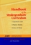 Handbook of the Undergraduate Curriculum: A Comprehensive Guide to Purposes, Structures, Practices, and Change (0787902896) cover image