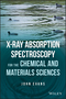 X-ray Absorption Spectroscopy for the Chemical and Materials Sciences (1119990904) cover image