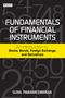 Fundamentals of Financial Instruments: An Introduction to Stocks, Bonds, Foreign Exchange, and Derivatives (0470824905) cover image