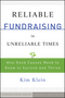 Reliable Fundraising in Unreliable Times: What Good Causes Need to Know to Survive and Thrive (0470479507) cover image
