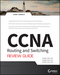 CCNA Routing and Switching Review Guide: Exams 100-101, 200-101, and 200-120 (1118789814) cover image