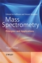 Mass Spectrometry: Principles and Applications, 3rd Edition (0470033118) cover image